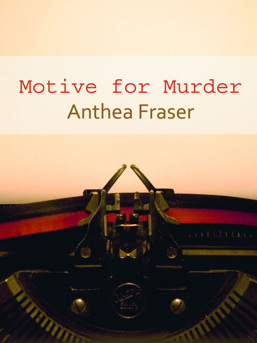 Title details for Motive for Murder by Anthea Fraser - Available